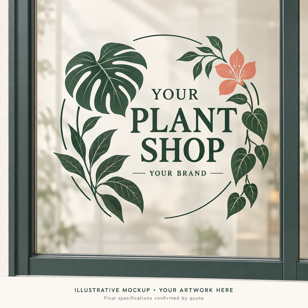 Illustrative Plant Nursery Window Decal placement concept with botanical brand artwork on a sample window.